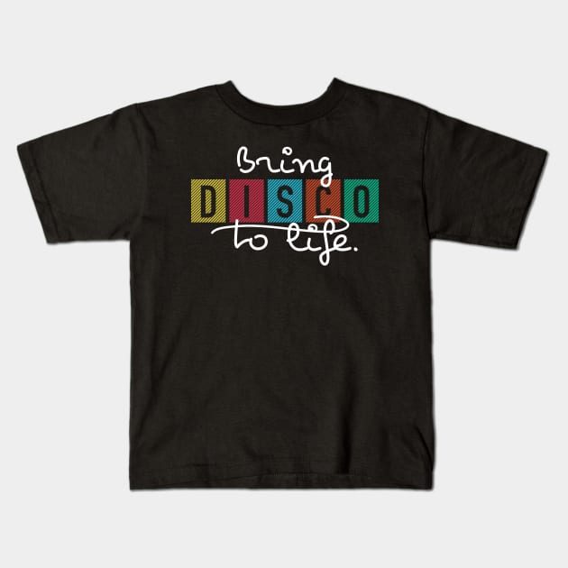 Bring Disco To Life Kids T-Shirt by dojranliev